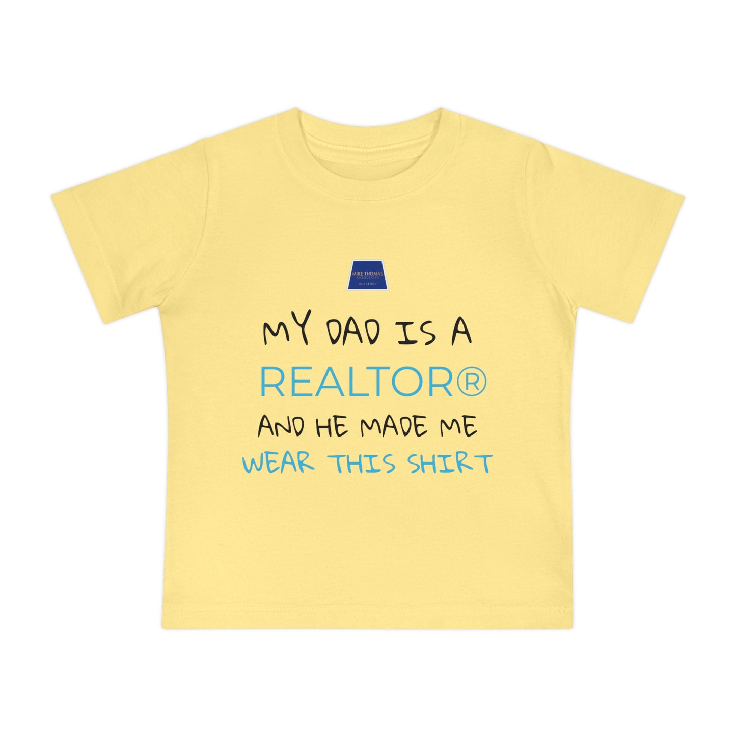 Realtor Baby T-Shirt - My Dad is a Realtor®