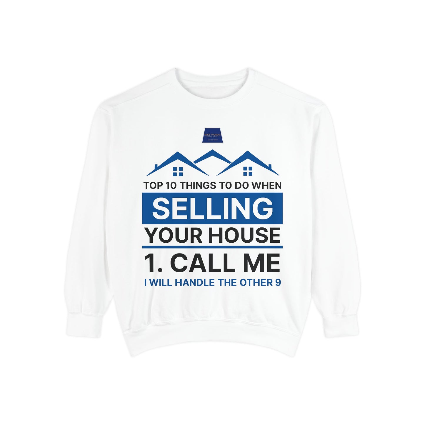 Real Estate Agent Sweatshirt - Top Tips for Selling Your House