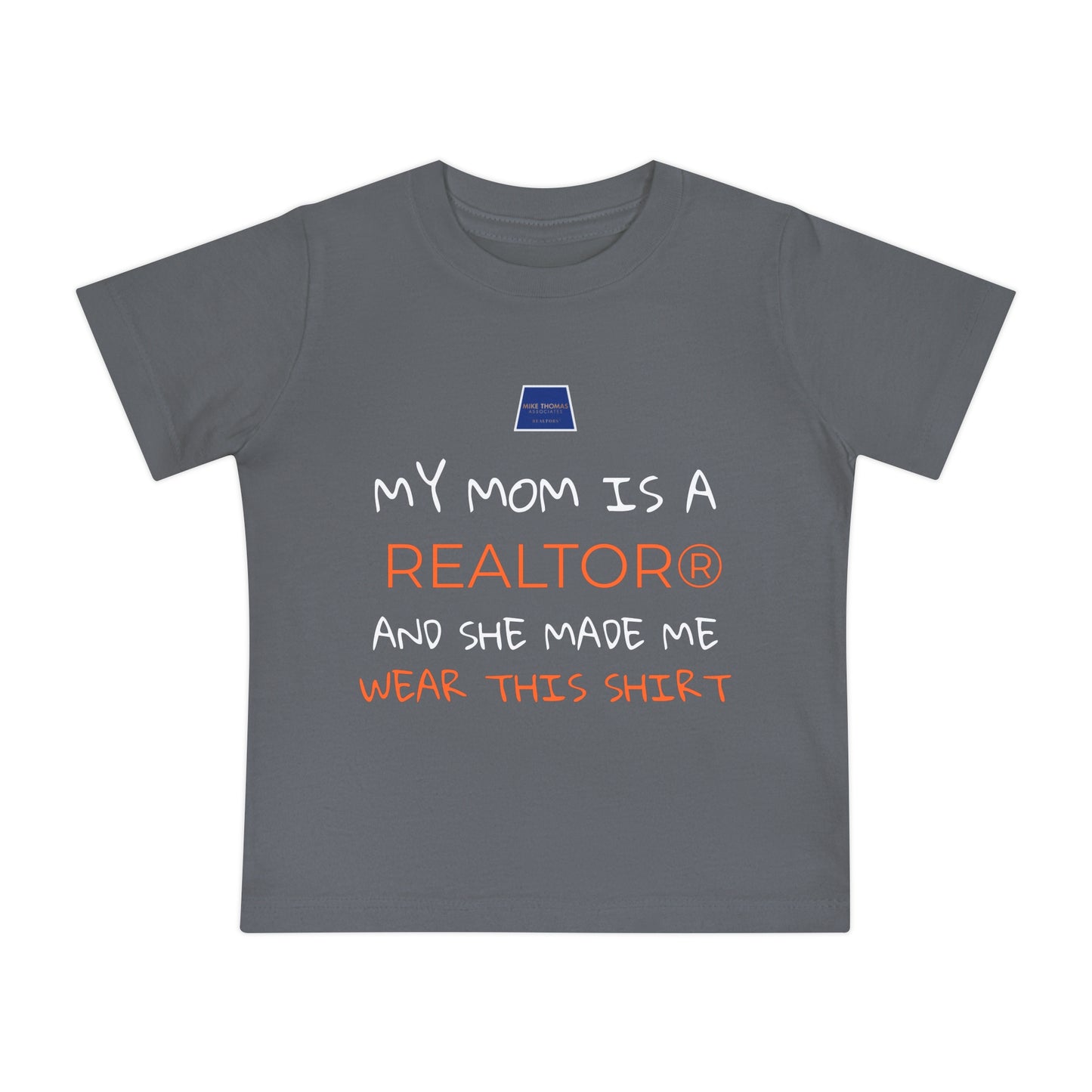 Realtor Baby T-Shirt - My Mom is a Realtor®